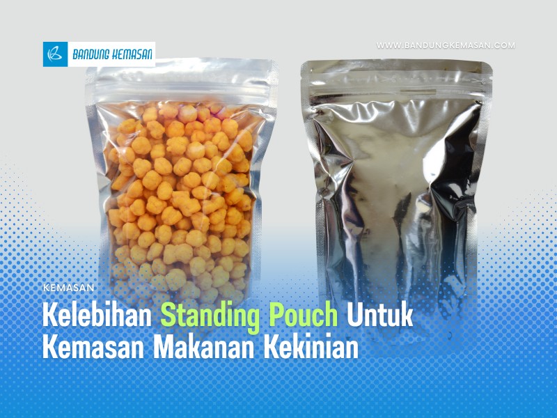 Kelebihan Standing Pouch Untuk Kemasan Makanan Kekinian
